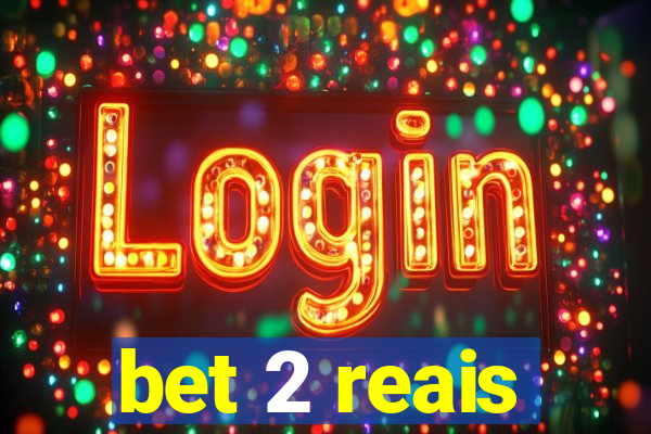 bet 2 reais